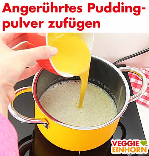 Angerührtes Puddingpulver zufügen.