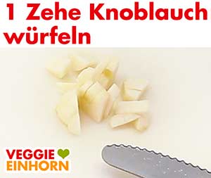 Eine Zehe Knoblauch würfeln Eine Zehe Knoblauch würfeln
