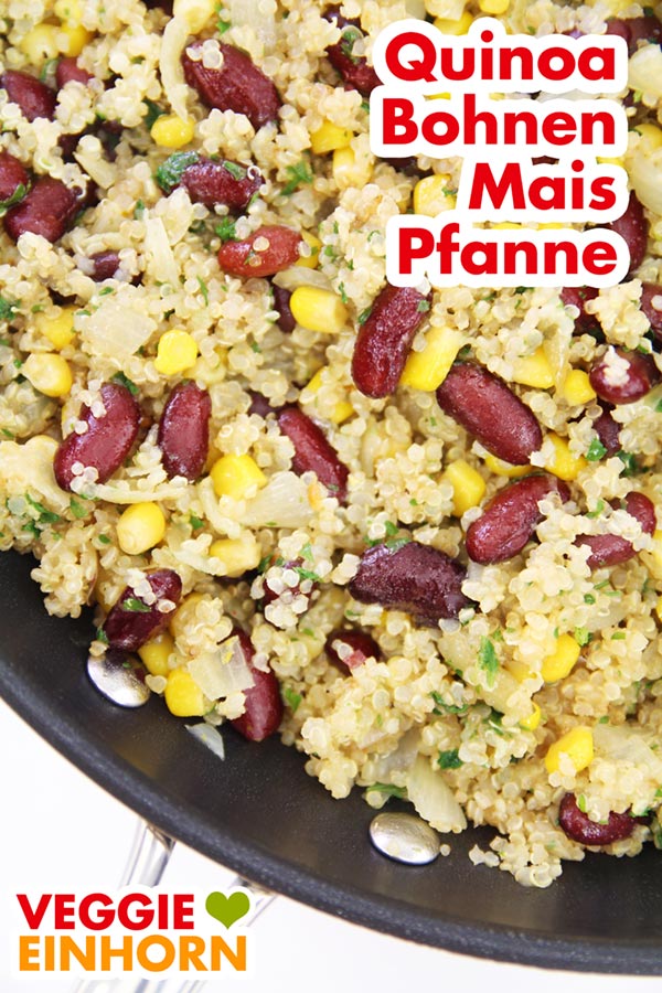 Einfache QUINOA-BOHNEN-MAIS Pfanne | Schnelles veganes Rezept | glutenfrei + ohne Soja | REZEPT mit VIDEO