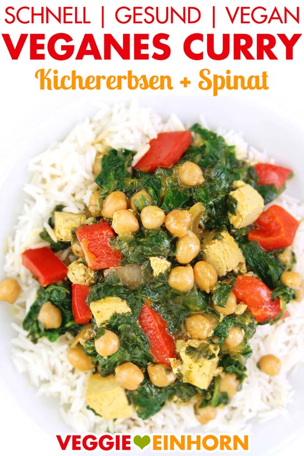 Einfaches veganes Curry | Schnelles Curry Rezept mit Kichererbsen und Spinat zum Mittag oder Abendessen | vegane Rezepte deutsch | gesund und schnell | vegan und glutenfrei | lecker vegan kochen | Einfache vegane Rezepte mit VIDEO und Schritt für Schritt Fotos #VeggieEinhorn