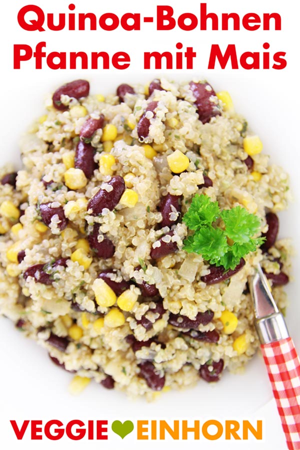 Einfache QUINOA-BOHNEN-MAIS Pfanne | Schnelles veganes Rezept | glutenfrei + ohne Soja | REZEPT mit VIDEO