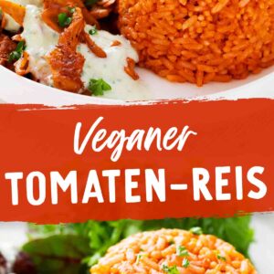 Collage aus zwei Bildern mit veganem Tomatenreis, veganem Gyros und Salat, dazwischen ein rotes Textfeld mit der Aufschrift Veganer Tomaten-Reis.