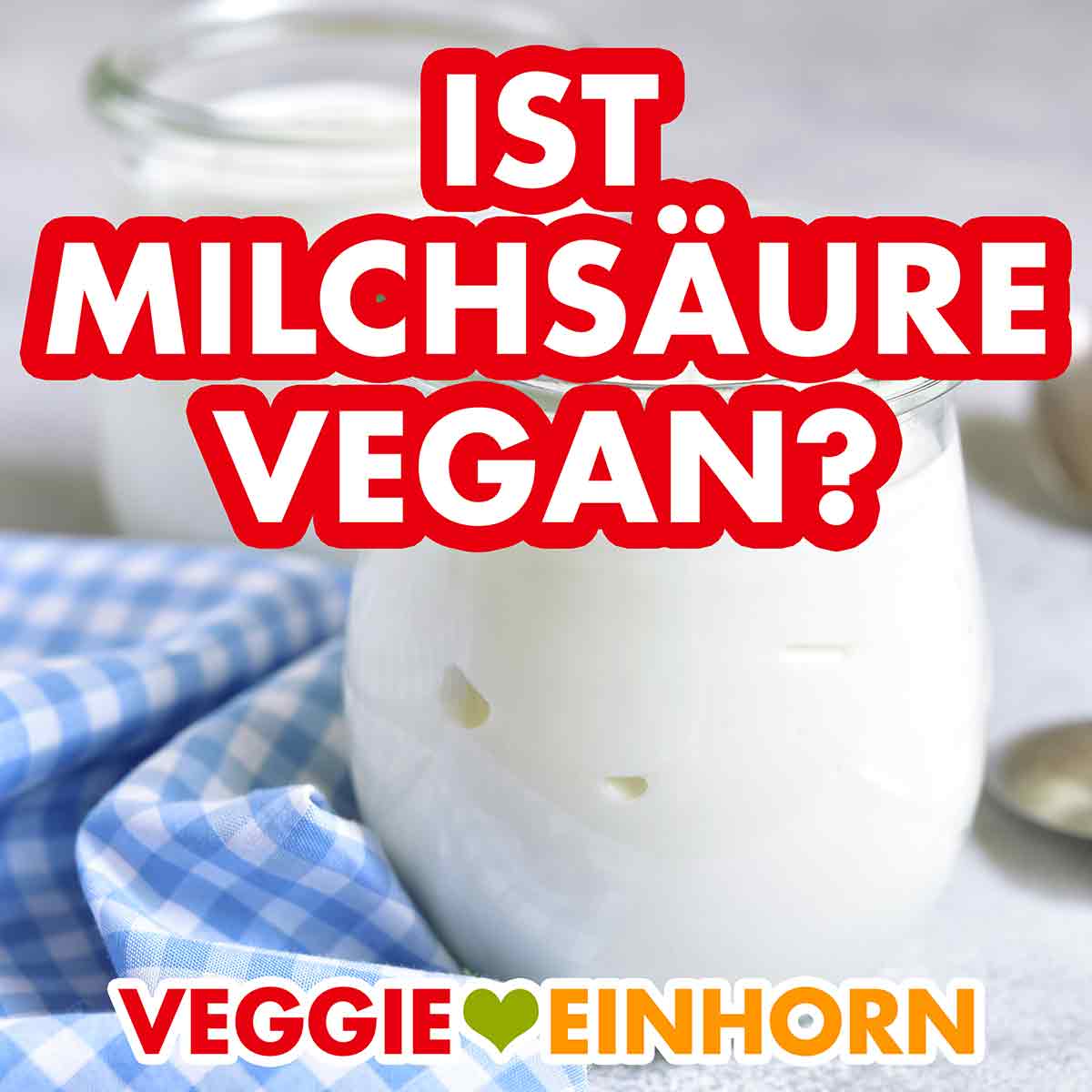 Ist Milchsäure vegan