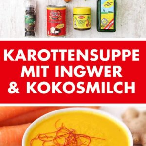 Karottensuppe mit Ingwer und Kokosmilch Pinterest