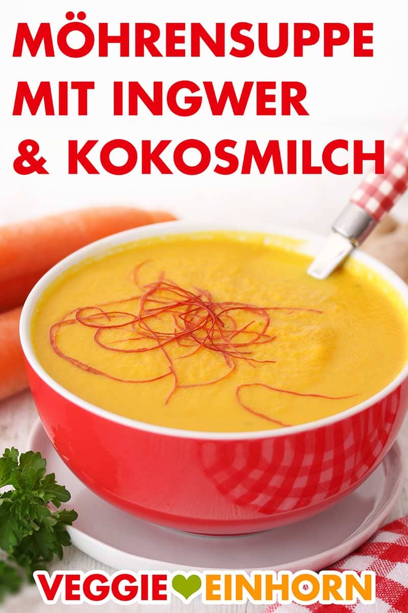 Karottensuppe mit Ingwer und Kokosmilch