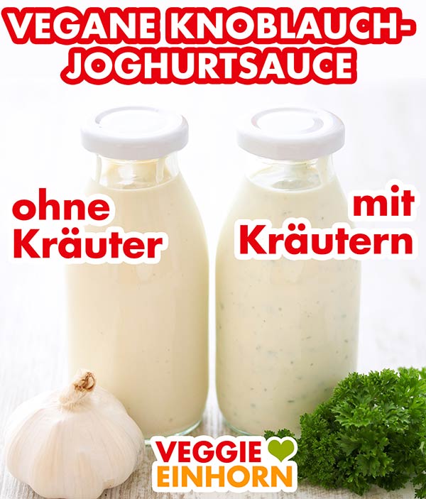 Vegane Knoblauch-Joghurtsoße für Döner mit oder ohne Kräuter Eine Flasche vegane Dönersoße ohne Kräuter und eine Flasche Knoblauch-Joghurtsoße mit Kräutern