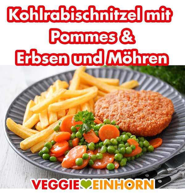 Kohlrabischnitzel mit Pommes und Erbsen und Möhren als Beilage Kohlrabischnitzel auf einem Teller mit Pommes und Erbsen und Möhren