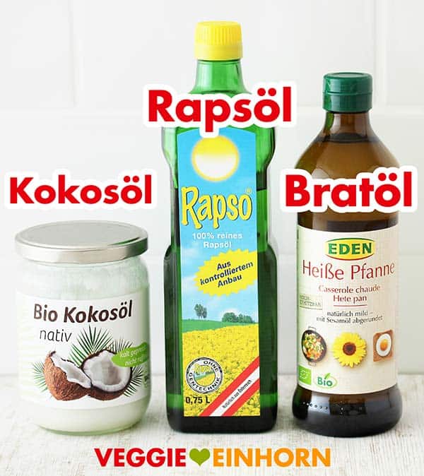 Kokosöl, Rapsöl und Bratöl