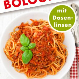 Linsen Bolognese mit Dosenlinsen Pinterest
