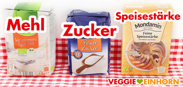 Mehl, Zucker und Speisestärke