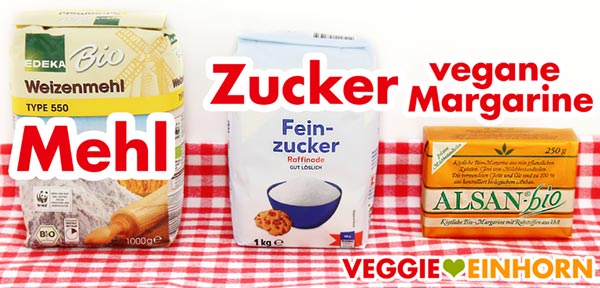 Mehl Zucker vegane Margarine