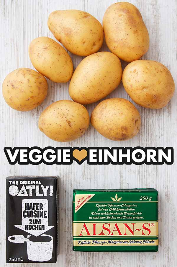 Mehlig kochende Kartoffeln, vegane Sahne und vegane Butter Mehlig kochende Kartoffeln, Hafersahne, vegane Alsan-S Margarine