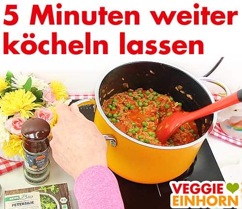 5 Minuten weiter köcheln lassen (ohne Deckel).