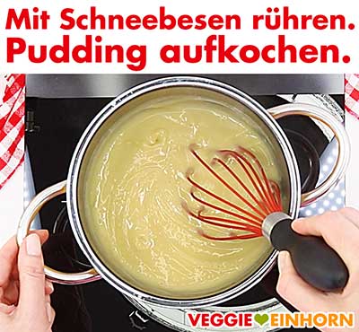 Pudding aufkochen. Mit Schneebesen rühren.