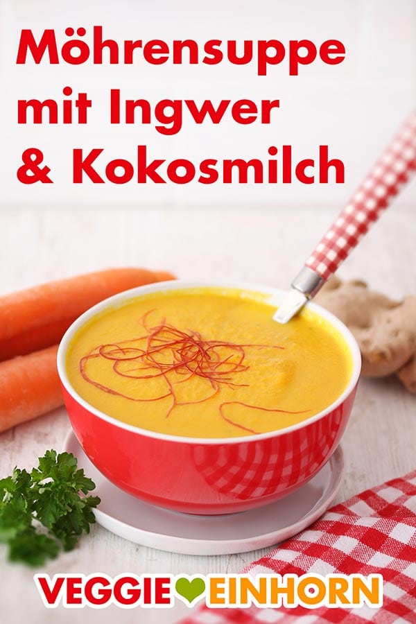 Möhren Ingwer Suppe mit Kokosmilch