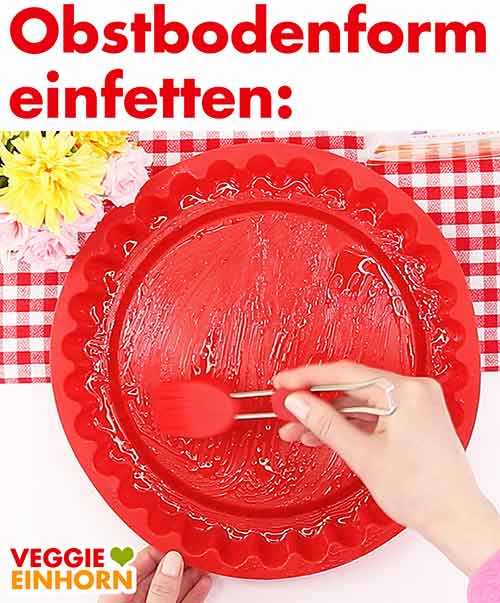 Obstbodenform einfetten Obstbodenform einfetten