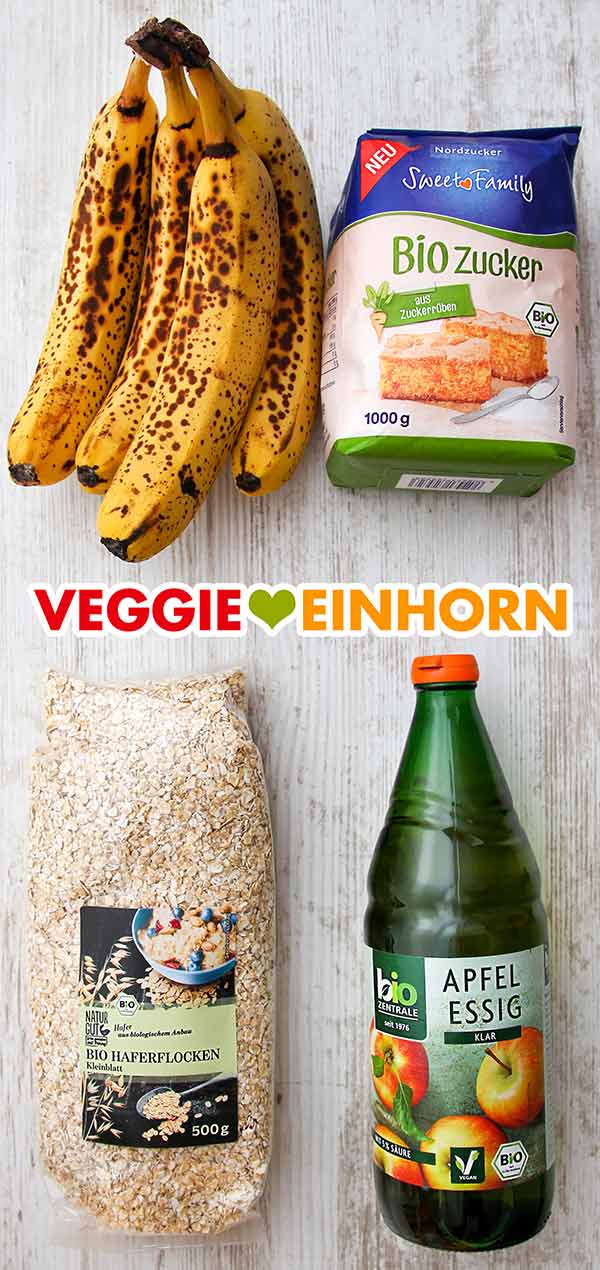 Sehr reife Bananen, Zucker, Haferflocken, Apfelessig Reife Bananen, Zucker, zarte Haferflocken und eine Flasche Apfelessig