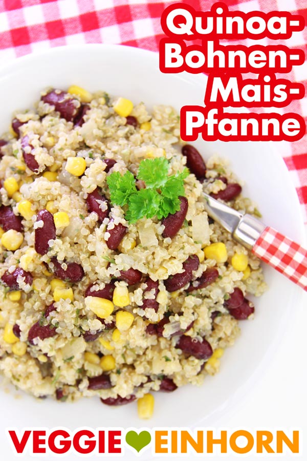 Einfache QUINOA-BOHNEN-MAIS Pfanne | Schnelles veganes Rezept | glutenfrei + ohne Soja | REZEPT mit VIDEO
