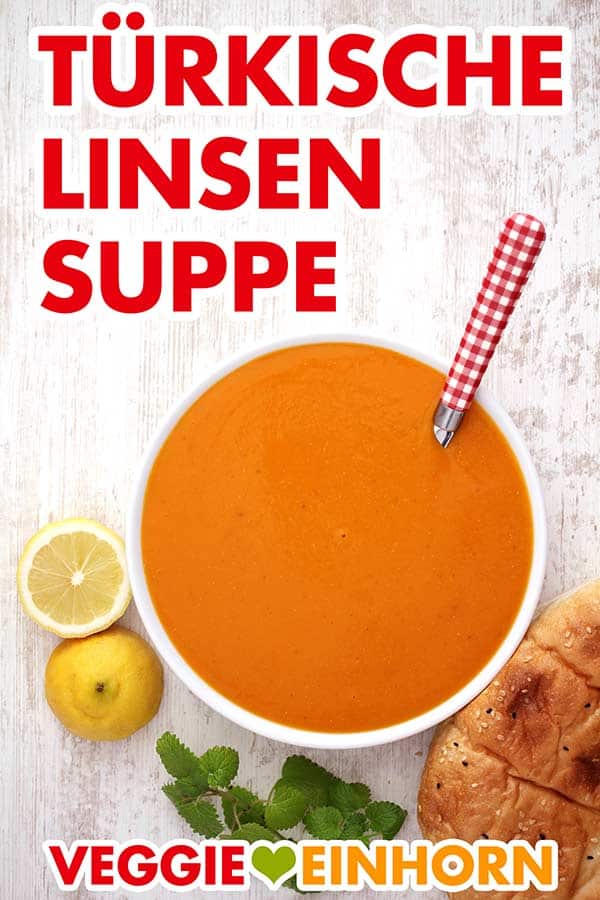 Vegane türkische Linsensuppe mit roten Linsen