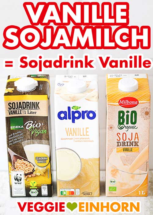 Sojamilch Vanille Drei Packungen Vanille Sojamilch von Edeka, alpro und Lidl Milbona
