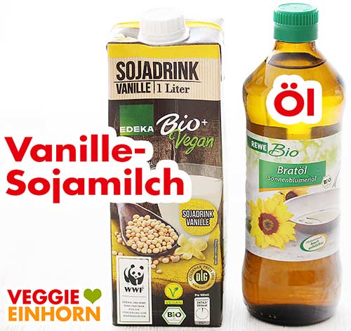Vanille Sojadrink und Bratöl Sonnenblumenöl