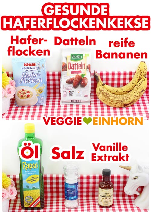 Verwendete Produkte für die gesunden Haferflockenkekse mit Banane
