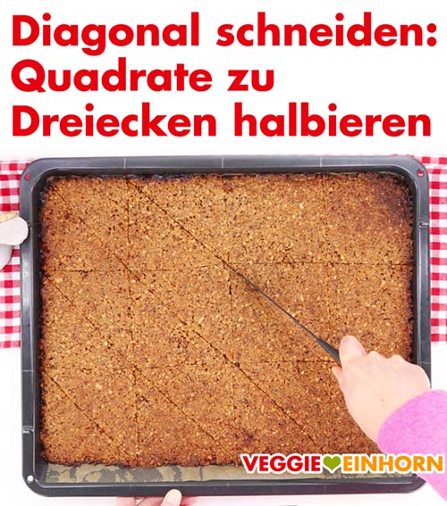 Nussecken in Dreiecke schneiden Nussecken schneiden - diagonal in Dreiecke schneiden