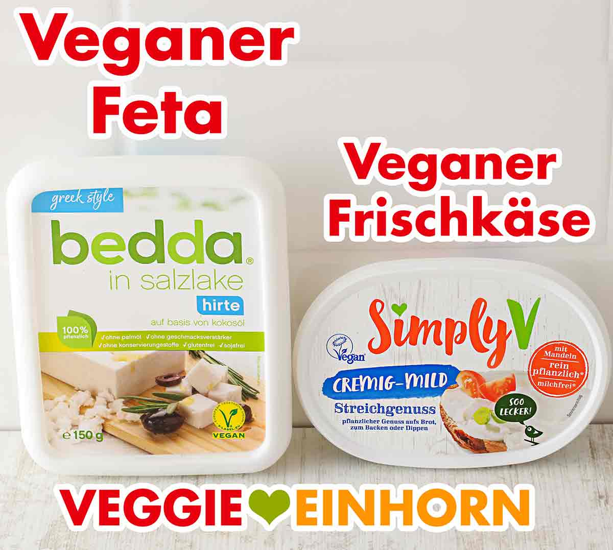 Bedda Hirte und Simply V Streichgenuss Eine Packung veganer Feta und eine Packung veganer Frischkäse
