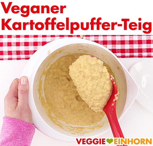 Veganer Kartoffelpuffer Teig