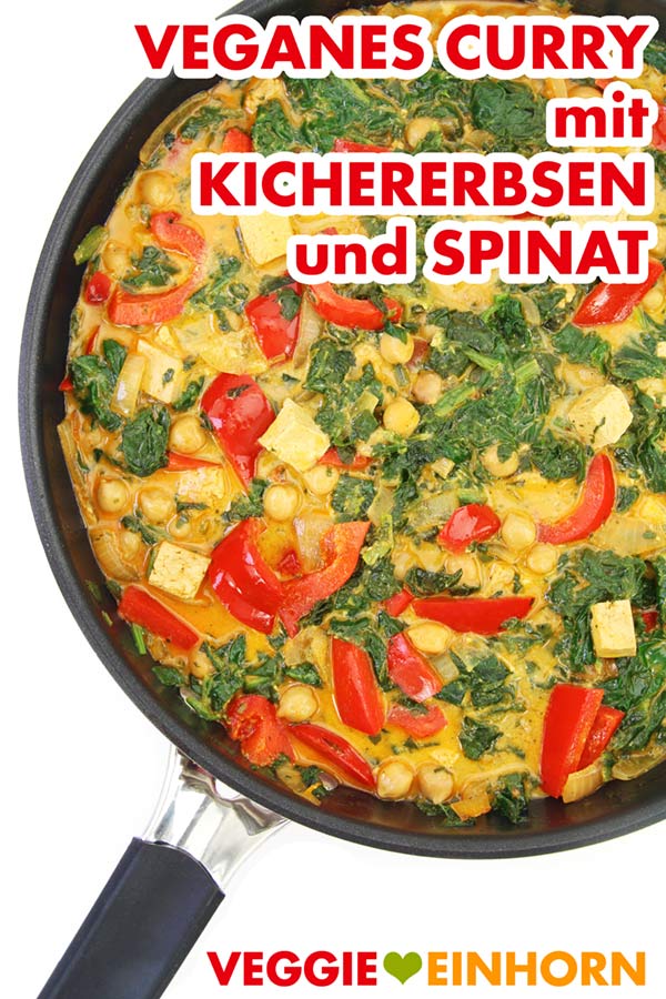 Einfaches veganes Curry mit Kichererbsen und Spinat