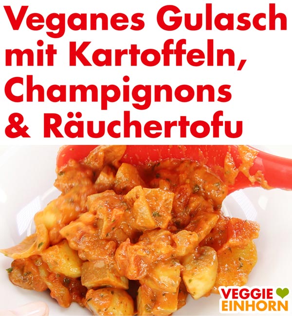 Tofu Gulasch mit geräuchertem Tofu, Kartoffeln und Champignons Tofu Gulasch mit Kartoffeln, Champignons und Räuchertofu