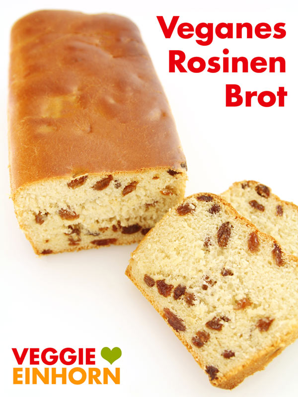 Leckeres veganes Rosinenbrot