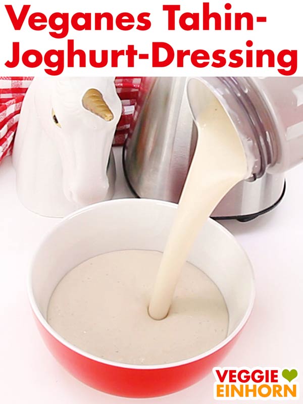 Veganes Joghurt Dressing mit Tahin Veganes Tahin Joghurtdressing