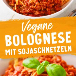 Pinterest-Bild mit zwei Ansichten von veganer Bolognese: oben klassisch mit Spaghetti und Basilikum, unten Nahaufnahme der Bolognese-Soße. In der Mitte der Schriftzug ‚Vegane Bolognese mit Sojaschnetzeln‘.