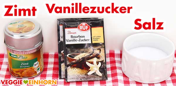 Zimt, Vanillezucker, Salz Zimt, Vanillezucker, Salz