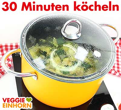 Bei kleiner Hitze 30 Minuten köcheln lassen Bei kleiner Hitze 30 Minuten köcheln lassen