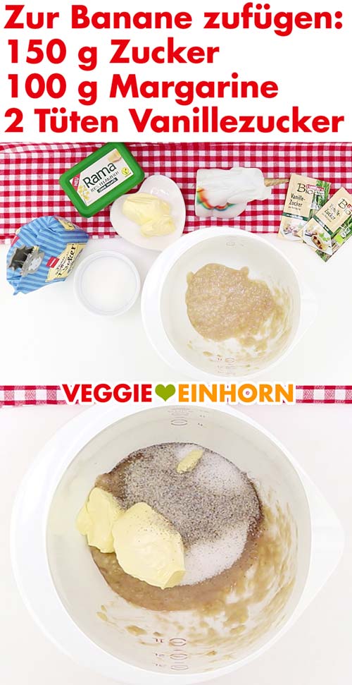 Bananenmus mit Zucker, Margarine und Vanillezucker mischen