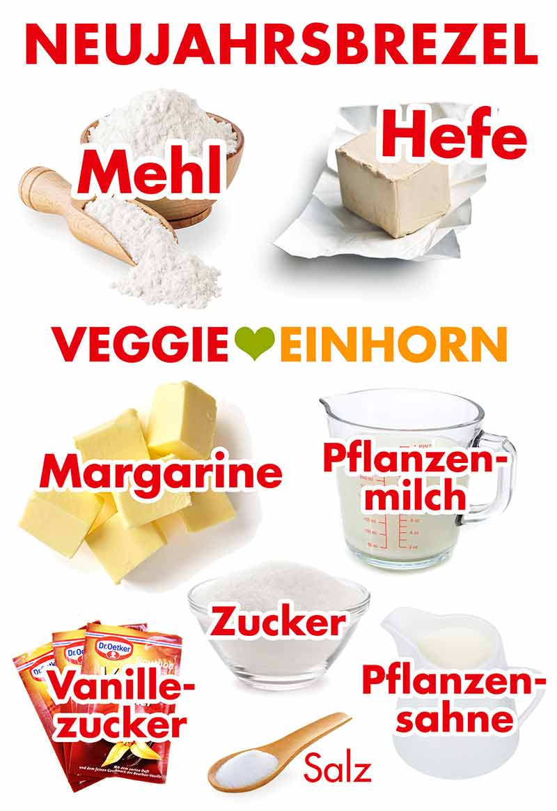 Zutaten für süße Neujahrsbrezel aus Hefeteig Zutaten für Neujahrsbrezel
