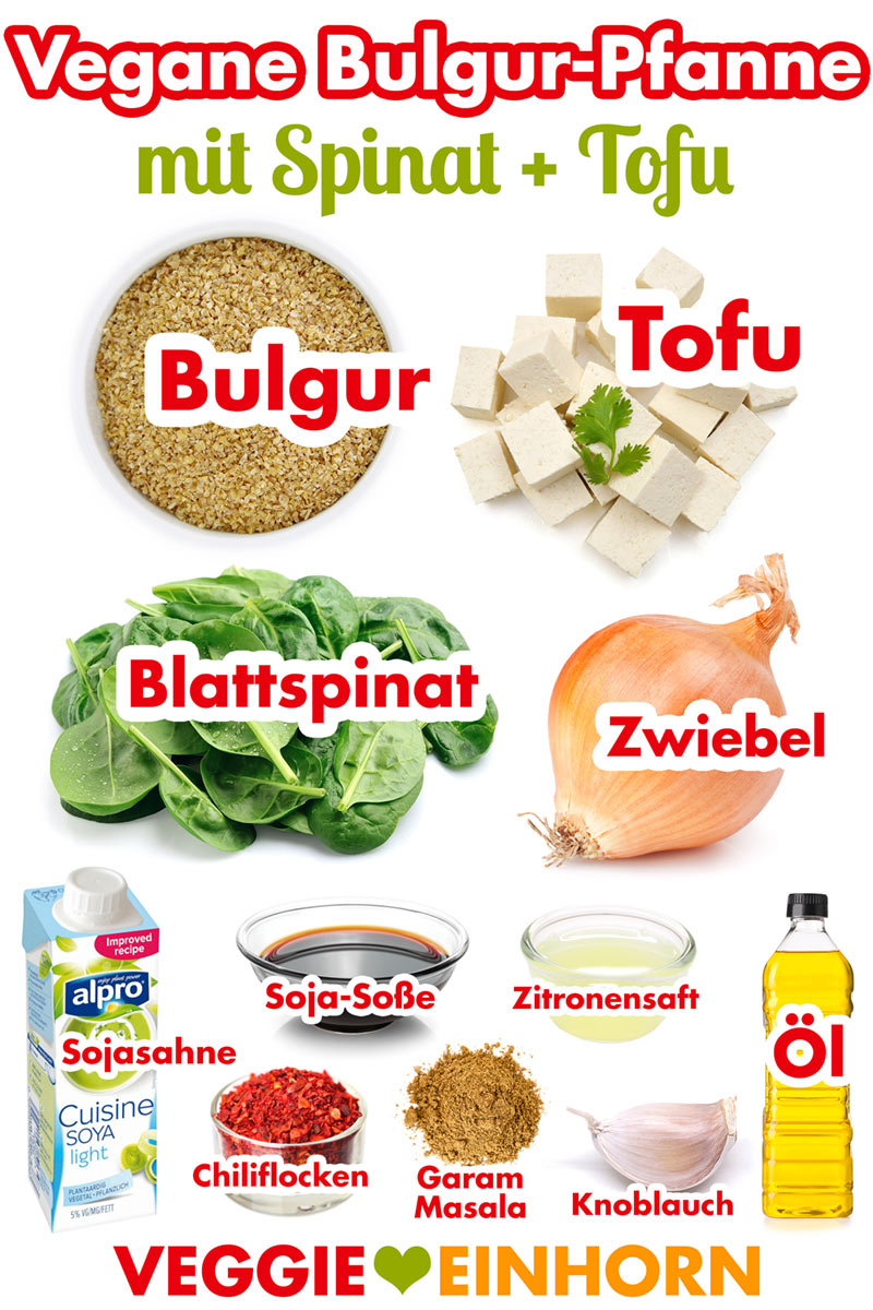 Vegan kochen: Einfaches veganes Rezept BULGUR-PFANNE mit SPINAT und TOFU | Schnell, einfach und lecker | Veganes Rezept mit Schritt-für-Schritt Foto Anleitung und VIDEO. #VeggieEinhorn