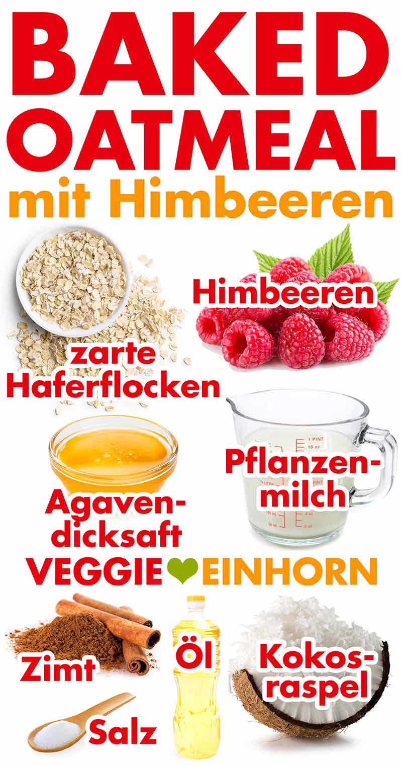 Zutaten für Baked Oatmeal mit Himbeeren