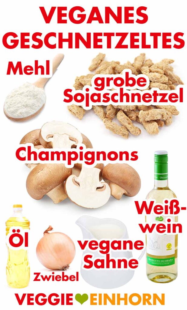 Zutaten für veganes Soja Geschnetzeltes auf Züricher Art