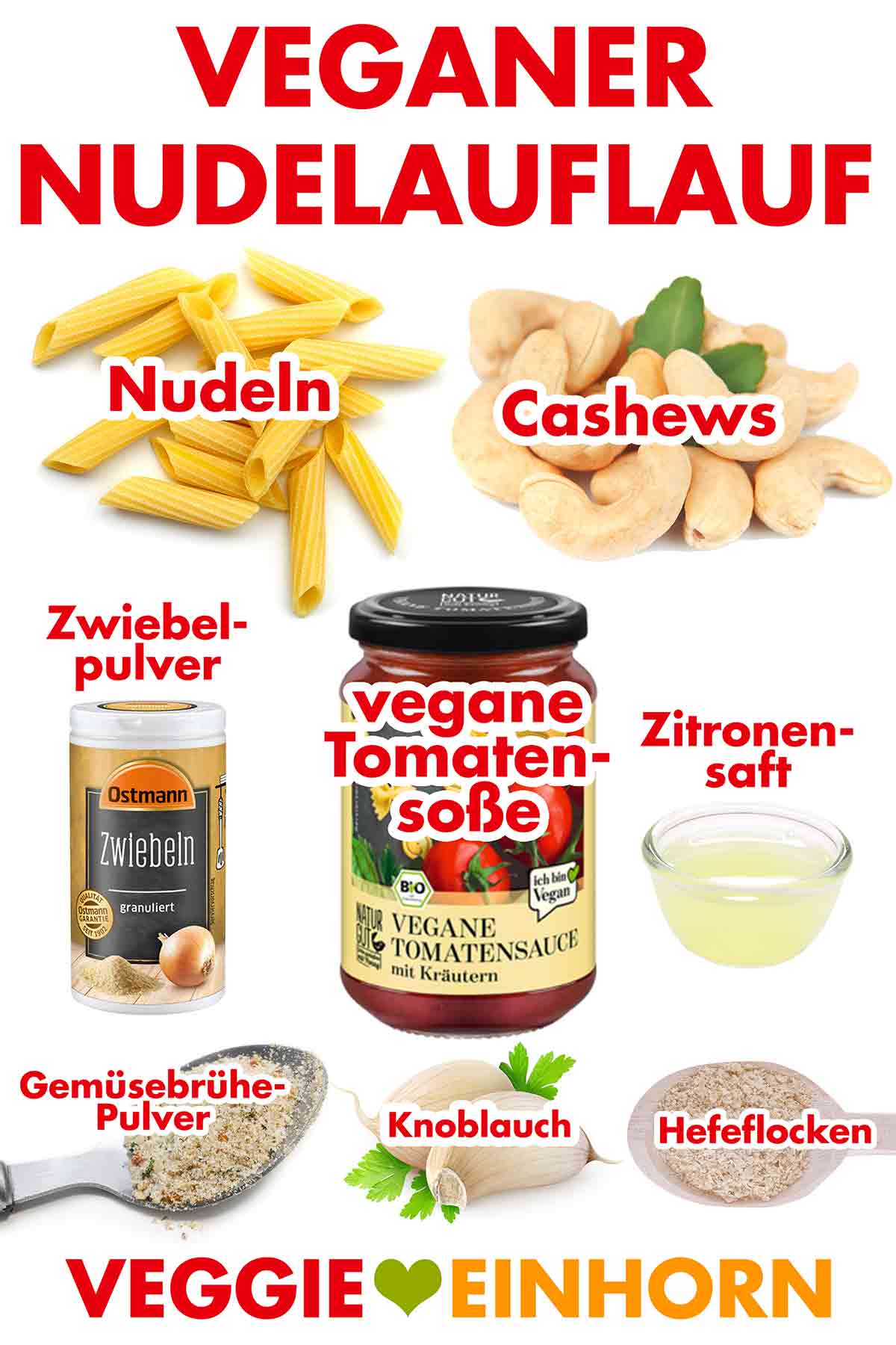 Zutaten für veganen Nudel Auflauf Zutaten für den veganen Nudelauflauf