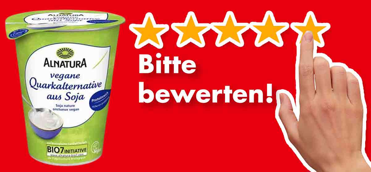 Bitte bewerte die vegane Quark Alternative aus Soja von Alnatura. Bewertungen Veganer Quark von Alnatura