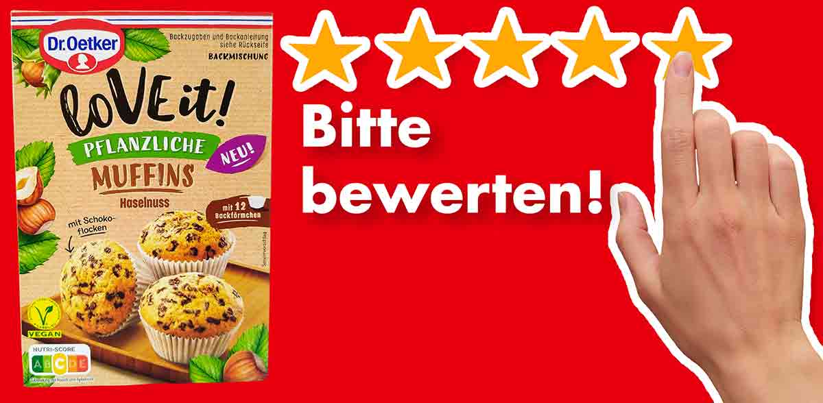 Bitte bewerte die vegane Backmischung für Haselnuss Muffins von Dr. Oetker. Bewertungen Dr. Oetker LoVE it! Pflanzliche Haselnuss Muffins