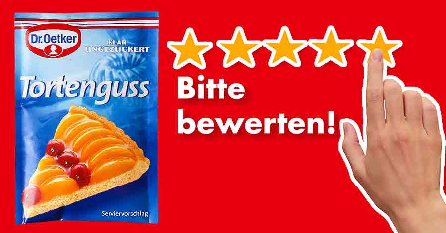 Bitte bewerte den veganen Tortenguss von Dr. Oetker. Bewertungen Dr. Oetker Klarer Tortenguss