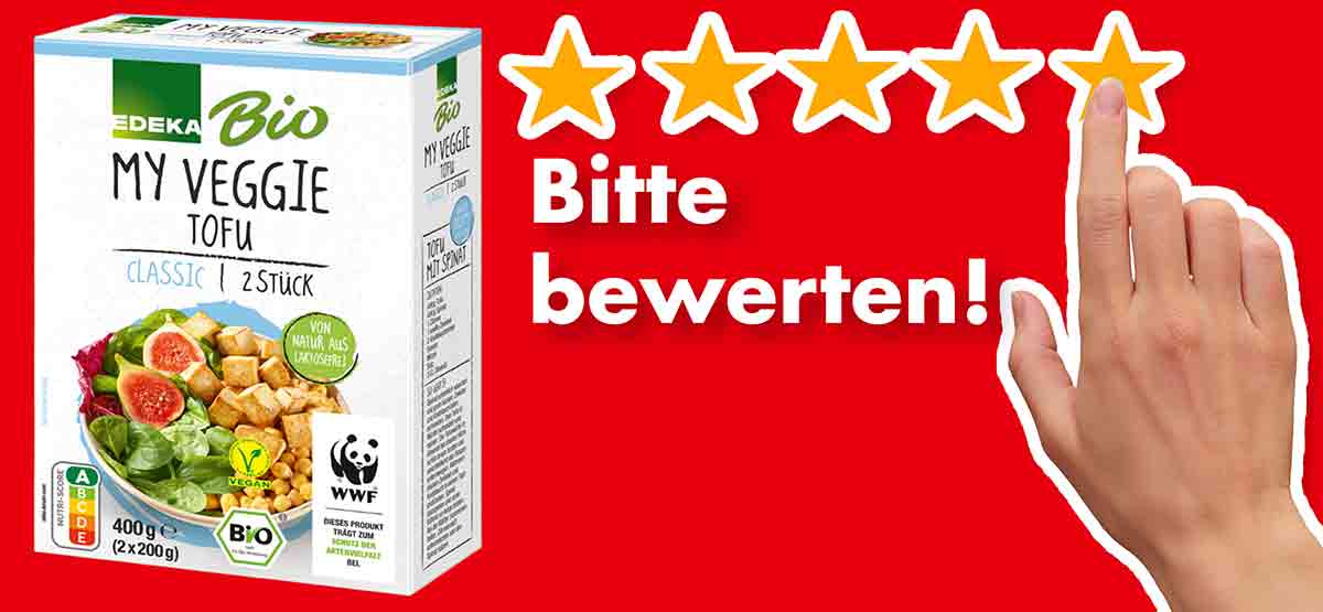 Bitte bewerte den Bio Naturtofu von Edeka. Bewertungen Edeka Bio Tofu Classic