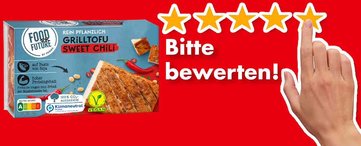 Bitte bewerte den veganen Grilltofu Sweet Chili von Food for Future by Penny. Bewertungen Grilltofu Sweet Chili von Penny