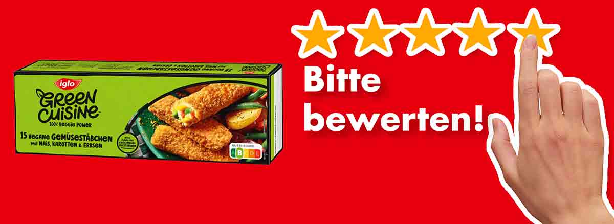 Bitte bewerte die veganen Gemüsestäbchen von Iglo Green Cuisine. Bewertungen Iglo Gemüsestäbchen