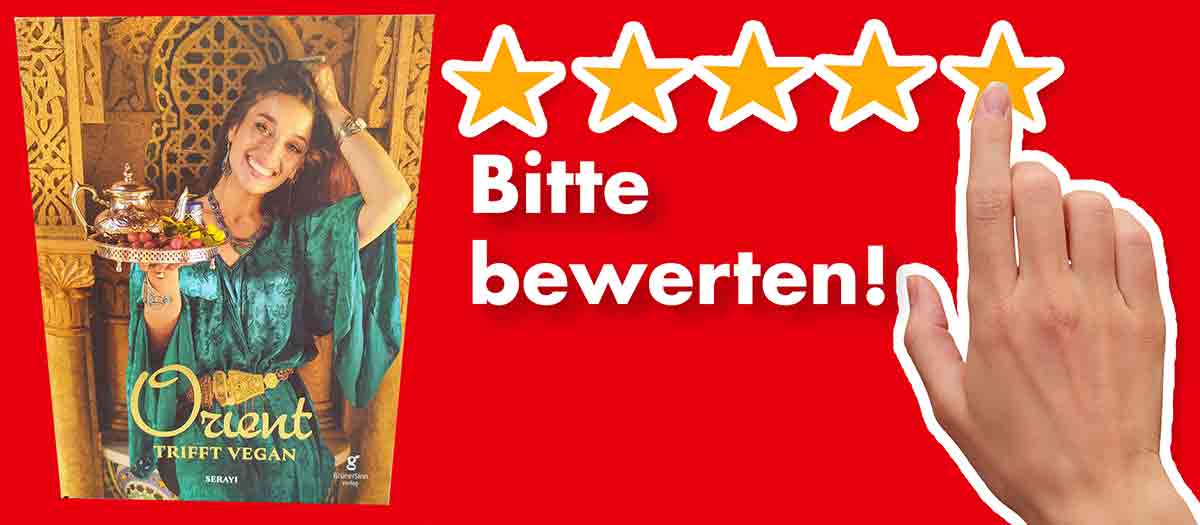 Bitte bewerte das Buch Orient trifft Vegan von Serayi Degerli-Sezgin. Bewertungen Kochbuch Orient trifft vegan