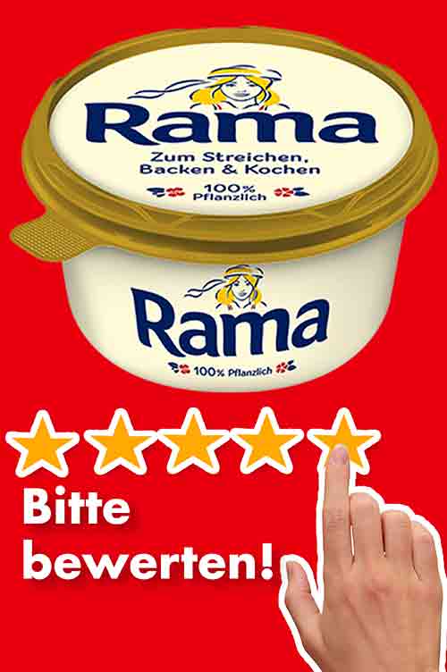 Bitte bewerte die Rama Margarine. Bewertungen Rama Margarine